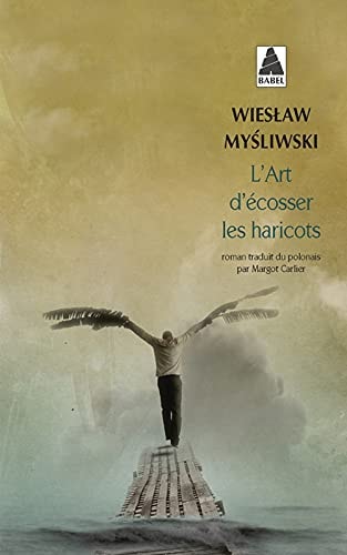 L'ART D'ECOSSER LES HARICOTS, de Wiesław Myśliwski | portada del libro