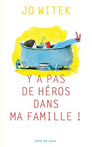 Y A PAS DE HEROS DANS MA FAMILLE, de Jo Witek | portada del libro