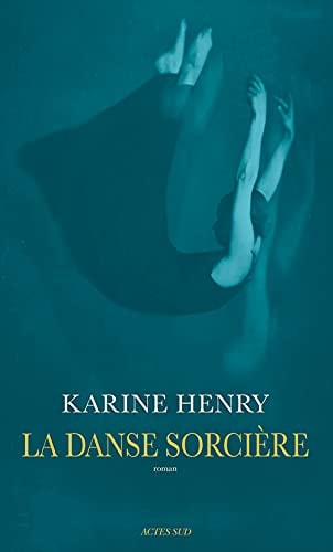 LA DANSE SORCIERE, de Karine Henry | portada del libro