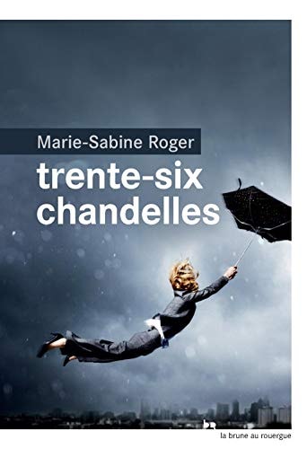 TRENTE-SIX CHANDELLES, de Marie-Sabine Roger | portada del libro