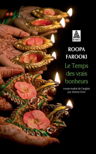 LE TEMPS DES VRAIS BONHEURS, de Roopa Farooki | portada del libro
