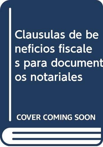 CLAUSULAS DE BENEFICIOS FISCALES PARA DOCUMENTOS NOTARIALES, de VIDAL PEREZ | portada del libro