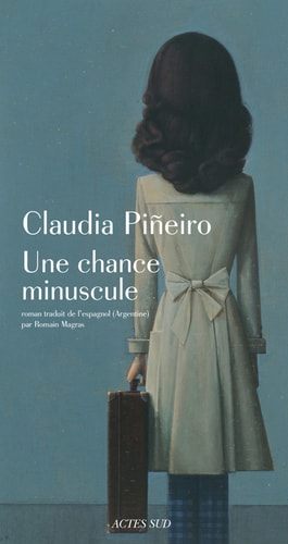 UNE CHANCE MINUSCULE, de Claudia Piñeiro | portada del libro