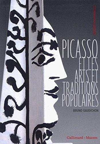 PICASSO ET LES ARTS ET TRADITIONS POPULAIRES, de Bruno Gaudichon | portada del libro