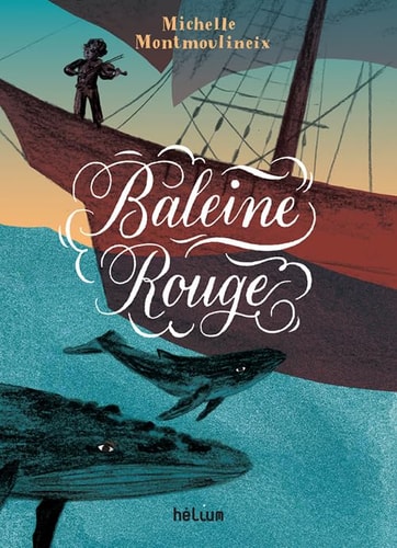BALEINE ROUGE, de Michelle Montmoulineix | portada del libro