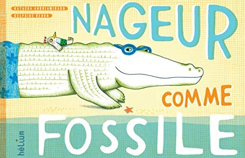 NAGEUR COMME FOSSILE, de Natacha Andriamirado | portada del libro