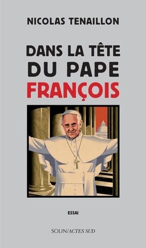 DANS LA TÒTE DU PAPE FRANÇOIS, de Nicolas Tenaillon | portada del libro