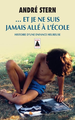 ET JE NE SUIS JAMAIS ALLE A LECOLE, de André Stern | portada del libro