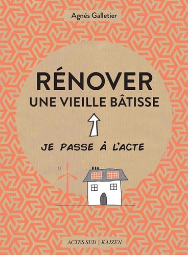 RENOVER UNE VIEILLE B¶TISSE, de Agnès Galletier | portada del libro