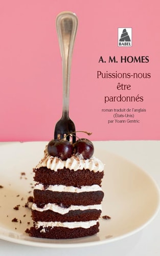 PUISSIONS-NOUS ETRE PARDONNES, de Amy M. Homes | portada del libro