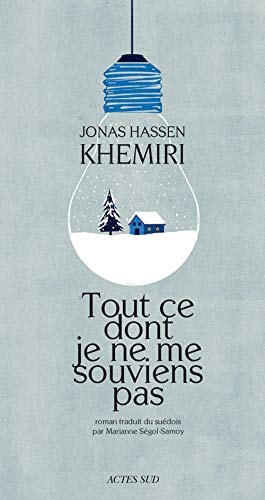 TOUT CE DONT JE NE ME SOUVIENS PAS, de Jonas Hassen Khemiri | portada del libro