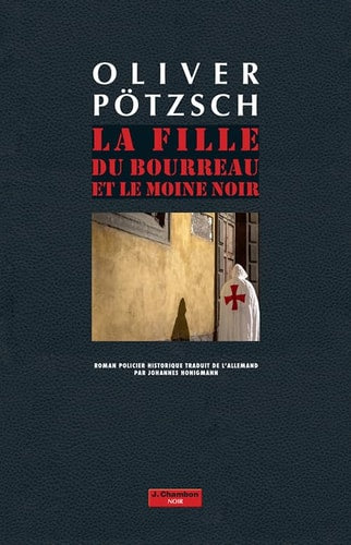 LA FILLE DU BOURREAU ET LE MOINE NOIR, de Oliver Pötzsch | portada del libro