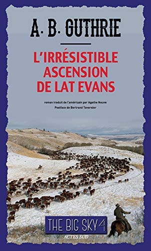 LIRRESISTIBLE ASCENSION DE LAT EVANS, de Alfred Bertram Guthrie | portada del libro