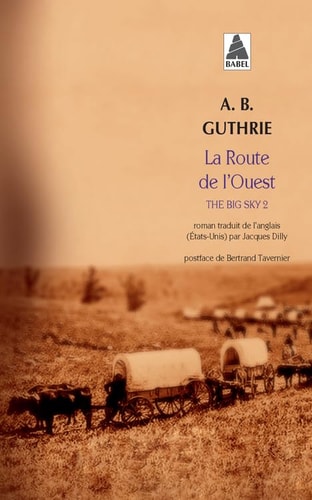LA ROUTE DE LOUEST, de A-B Guthrie | portada del libro