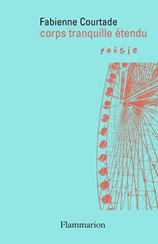 ORPS TRANQUILLE ETENDU, de COURTADE FABIENNE | portada del libro