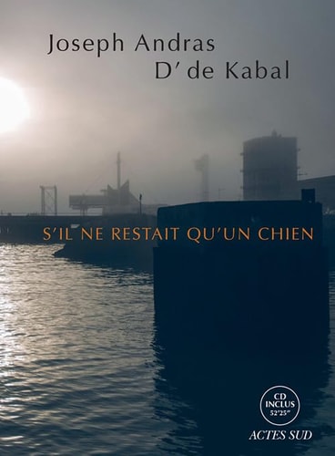 S'IL NE RESTAIT QU'UN CHIEN, de Joseph Andras | portada del libro