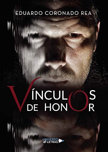 Vínculos de honor, de Eduardo Coronado Rea | portada del libro
