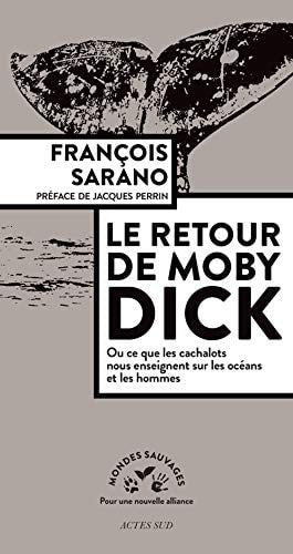 LE RETOUR DE MOBY DICK, de François Sarano | portada del libro