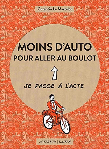 MOINS D'AUTO POUR ALLER AU BOULOT, de Corentin Le Martelot | portada del libro