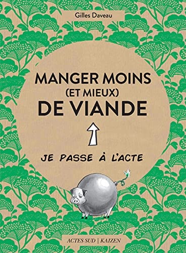 MANGER MOINS (ET MIEUX) DE VIANDE, de Gilles Daveau | portada del libro