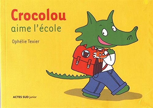 LA RENTREE DE CROCOLOU, de Ophélie Texier | portada del libro