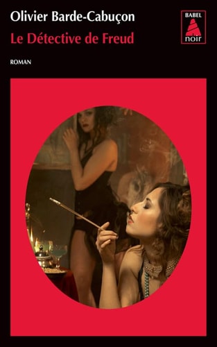 LE DETECTIVE DE FREUD, de Olivier Barde-Cabuçon | portada del libro