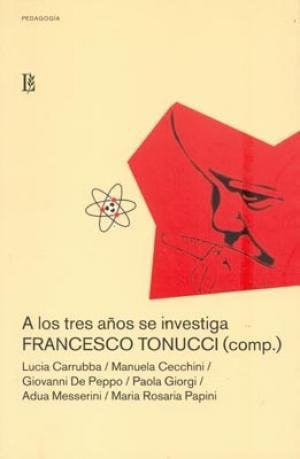 A LOS 3 AÑOS SE INVESTIGA, de TONUCCI | portada del libro