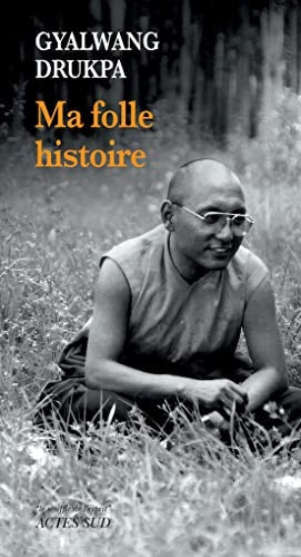 MA FOLLE HISTOIRE, de Drukpa | portada del libro