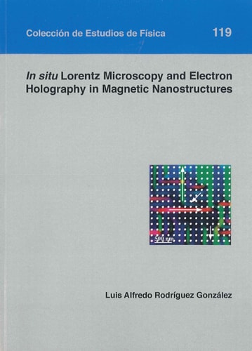 IN SITU LORENTZ MICROSCOPY AND ELECTRON HOLOGRAPHY, de Luis Alfredo Rodríguez González | portada del libro