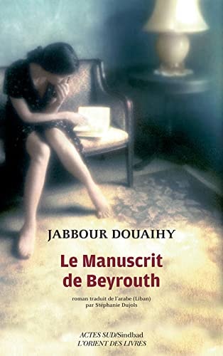 LE MANUSCRIT DE BEYROUTH, de Jabbour Douaihy | portada del libro