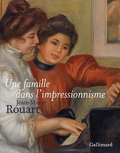 UNE FAMILLE DANS L'IMPRESSIONNISME, de Jean-Marie Rouart | portada del libro