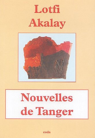 NOUVELLES DE TANGER, de Lotfi Akalay | portada del libro