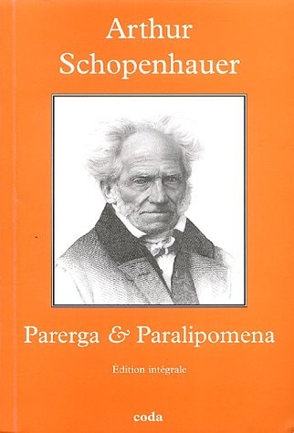 PARERGA ET PARALIPOMENA (EDITION INTEGRALE), de Arthur Schopenhauer | portada del libro
