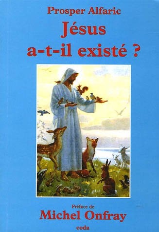 JESUS A-T-IL EXISTE ?, de Prosper Alfaric | portada del libro