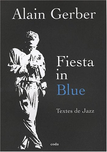FIESTA IN BLUE, de Alain Gerber | portada del libro