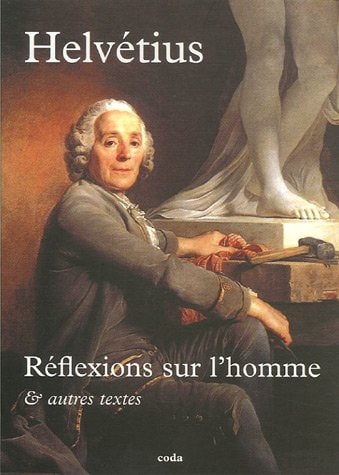 REFLEXIONS SUR L'HOMME ET AUTRES TEXTES, de Claude-Adrien Helvétius | portada del libro