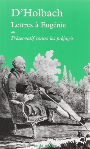LETTRES A EUGENIE OU PRESERVATIF CONTRE LES PREJUGES, de Paul-Henri Thiry d' Holbach | portada del libro