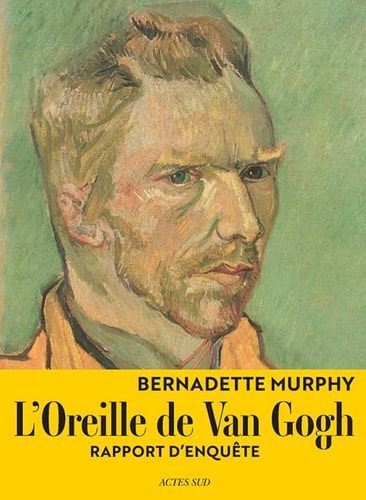 L'OREILLE DE VAN GOGH, de Bernadette Murphy | portada del libro