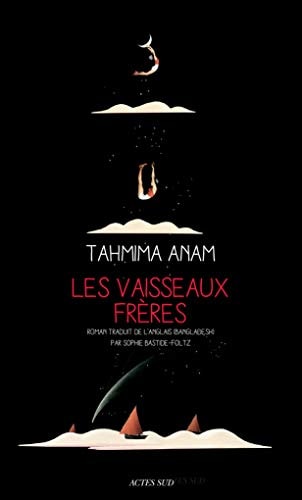 LES VAISSEAUX FRERES, de Tahmima Anam | portada del libro