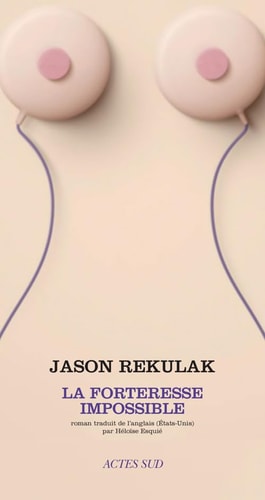 LA FORTERESSE IMPOSSIBLE, de Jason Rekulak | portada del libro