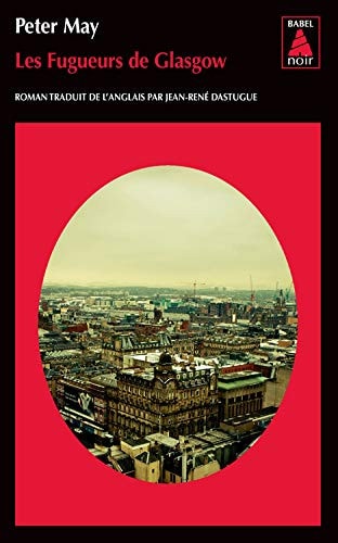 LES FUGUEURS DE GLASGOW, de Peter May | portada del libro