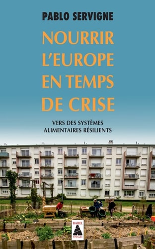 NOURRIR LEUROPE EN TEMPS DE CRISE, de Pablo Servigne | portada del libro