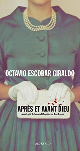 APRES ET AVANT DIEU, de Octavio Escobar Giraldo | portada del libro