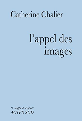 LAPPEL DES IMAGES, de Catherine Chalier | portada del libro