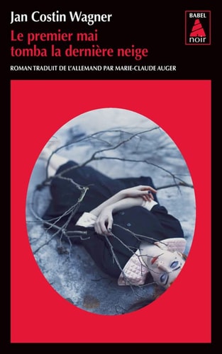 LE PREMIER MAI TOMBA LA DERNIERE NEIGE, de Jan Costin Wagner | portada del libro