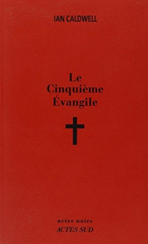 LE CINQUIEME EVANGILE, de Ian Caldwell | portada del libro