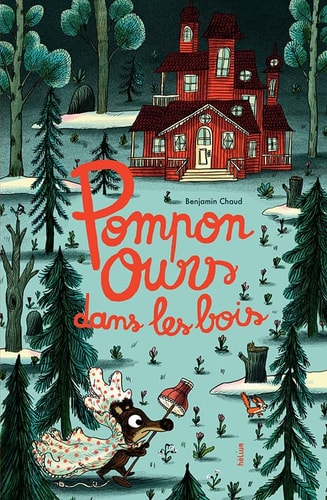 POMPON OURS DANS LES BOIS, de Benjamin Chaud | portada del libro