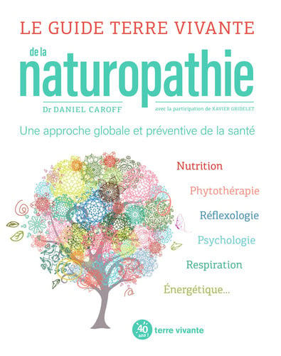 LE GUIDE TERRE VIVANTE DE LA NATUROPATHIE UNE APPRO, de SOPHIE BARTCZAK#DANIEL | portada del libro