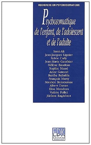 PSYCHOSOMATIQUE DE L ENFANT DE L ADOLESCENT ET DE L ADULTE, de ALI | portada del libro