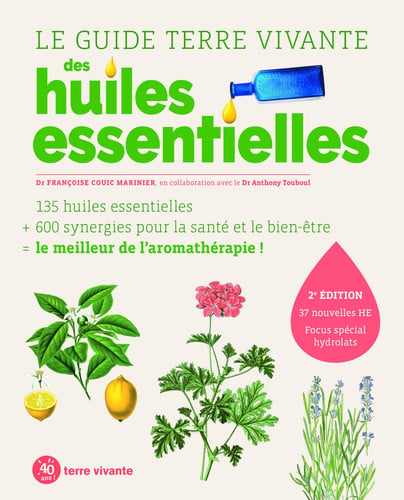 LE GUIDE TERRE VIVANTE DES HUILES ESSENTIELLES 135, de SOPHIE BARTCZAK#FRANÇO | portada del libro